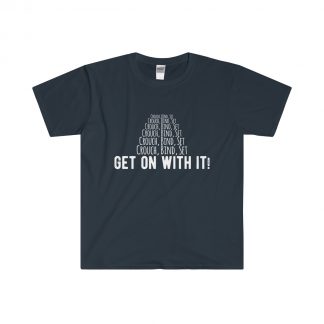 Get On With It! Tee