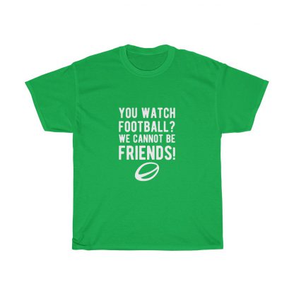 You Watch Football? - Unisex Tee - Image 3