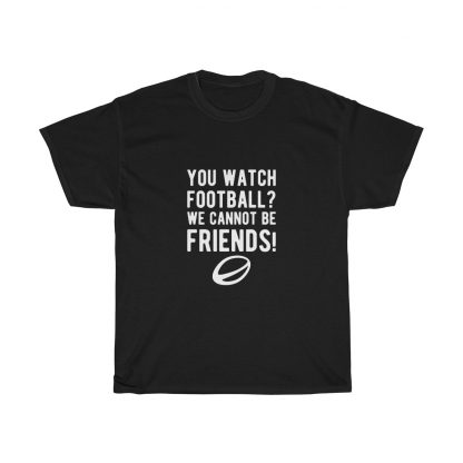 You Watch Football? - Unisex Tee - Image 2