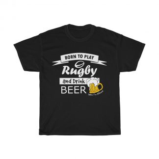 Born To Play Rugby - T Shirt